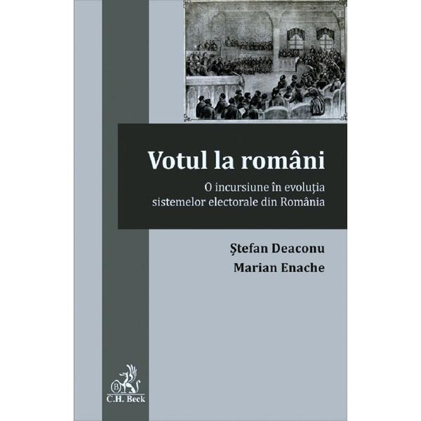 Votul la romani - stefan deaconu, marian enache, editura c.h. beck