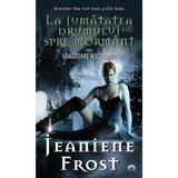 Vanatoare nocturna vol.1: La jumatatea drumului spre mormant  - Jeaniene Frost, editura Leda