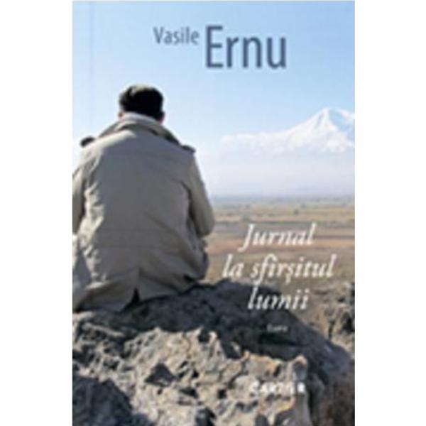 Jurnal la sfirsitul lumii - vasile ernu, editura cartier