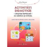 Activitati didactice. Crestem impreuna cu Agerica si Istetel - Ala Bujor, editura Epigraf