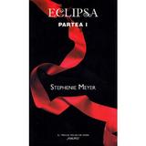 Eclipsa. Partea I - Stephenie Meyer, editura Rao