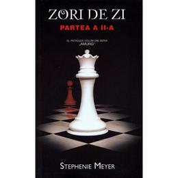 Zori de zi. partea a ii-a - stephenie meyer, editura rao
