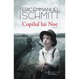 Copilul lui Noe - Eric Emmanuel Schmitt, editura Humanitas