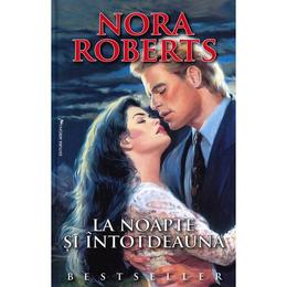 La noapte si intotdeauna - Nora Roberts, editura Miron