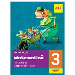 Matematica - Clasa 3 - Exercitii. Probleme. Jocuri - Mariana Mogos, editura Grupul Editorial Art