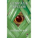 Cumpana apelor - Elizabeth Kay, editura Rao