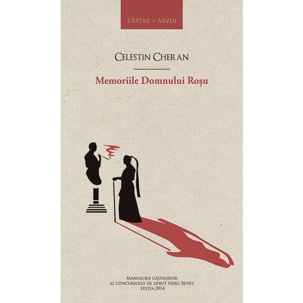 Memoriile Domnului Rosu - Celestin Cheran, editura Herg Benet