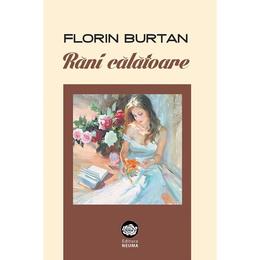 Rani calatoare - florin burtan, editura neuma