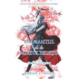 Diamantul de la miezul noptii - sarah j. maas, editura rao