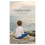 Copilul marii - Marius Mihai Lungu, editura Atman