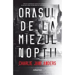 Orasul de la miezul noptii, Armada