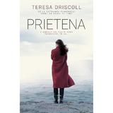 Prietena - Teresa Driscoll, editura Herg Benet