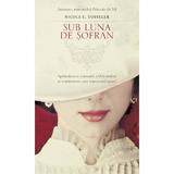 Sub luna de sofran - Nicole C. Vosseler, editura Rao