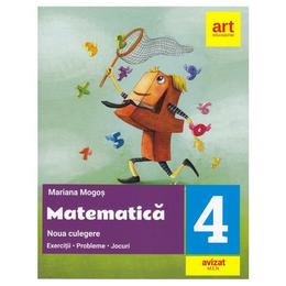 Matematica - Clasa 4 - Noua culegere - Mariana Mogos, editura Grupul Editorial Art
