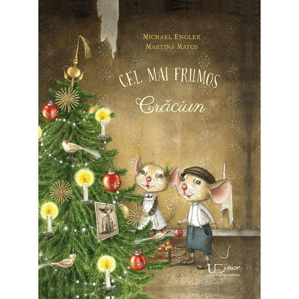 Cel mai frumos craciun - michael engler, martina matos, editura univers enciclopedic