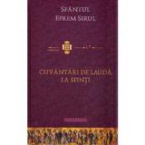 Cuvantari de lauda la Sfinti - Sfantul Efrem Sirul, editura Doxologia