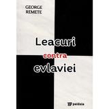 Leacuri contra evlaviei - George Remete, editura Paideia