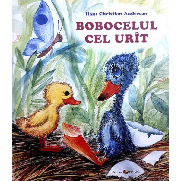 Bobocelul cel urit - Hans Christian Andersen, editura Epigraf