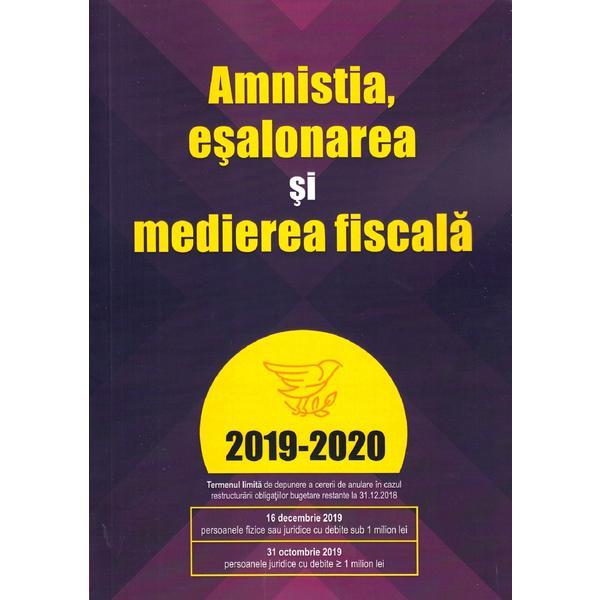 Amnistitia, esalonarea si medierea fiscala 2019-2020, editura Con Fisc
