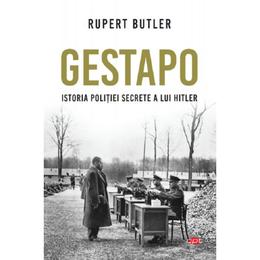 Gestapo. istoria politiei secrete a lui hitler - rupert butler, editura litera