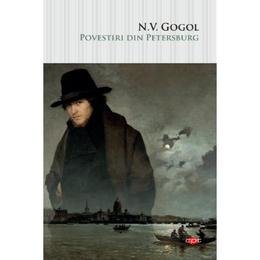 Povestiri din oetersburg - n.v. gogol, editura litera