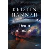 Drum in noapte - kristin hannah