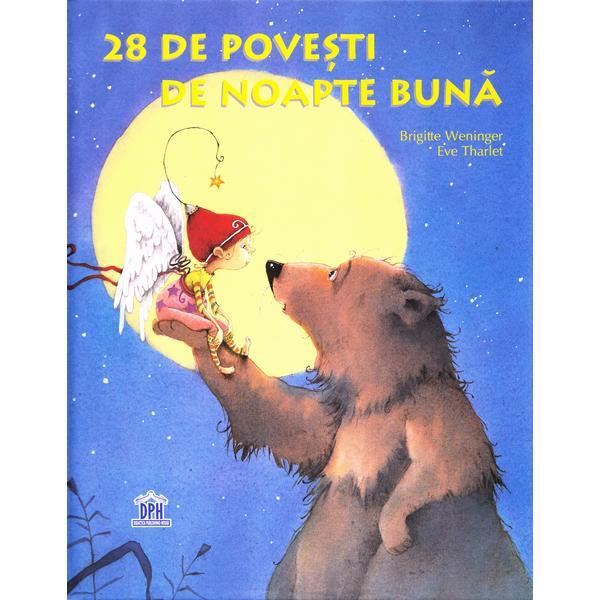 28 de povesti de noapte buna - Brigitte Weninger, Eve Tharlet, editura Didactica Publishing House