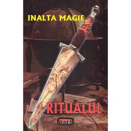Inalta magie. ritualul - eliphas levi, editura antet
