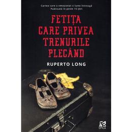 Fetira care privea trenurile plecand - ruperto long