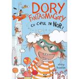 Dory fantasmagory. cu capul in nori - abby hanlon