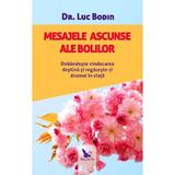 Mesajele ascunse ale bolilor - Dr. Luc Bodin, editura For You