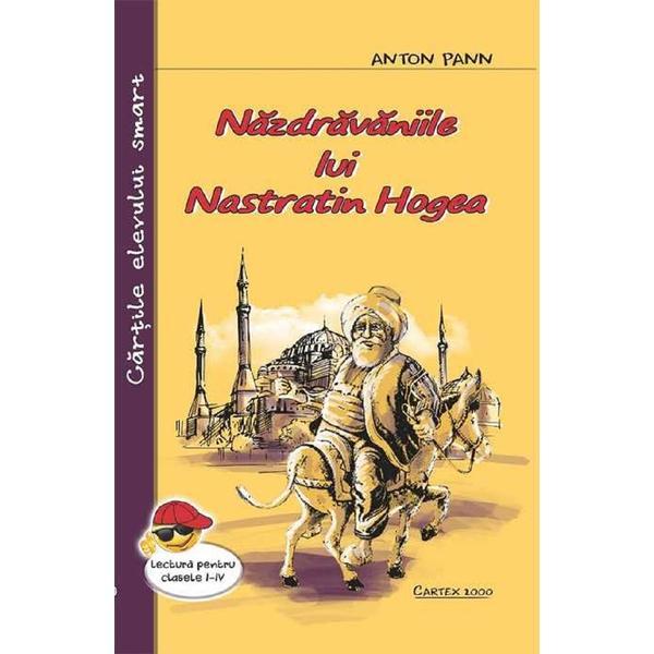 Nazdravaniile lui nastratin hogea - anton pann, editura cartex
