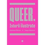 Queer. Istorii Ilustrate - Andreea Chirica, Eugen Radescu, editura Black Button Books