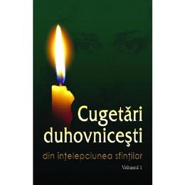 Cugetari duhovnicesti Vol.1: Din intelepciunea sfintilor - Ala Rusnac, editura Epigraf