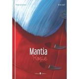 Mantia Rosie - Philippe Lechermeier, Herve Le Goff, editura Univers