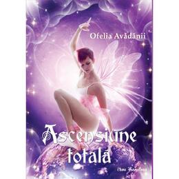 Ascensiune totala - Ofelia Avadanii, editura Ecou Transilvan