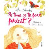 Pe tine ce te face fericit? - Alec Blenche, Doina Axenti, editura Univers