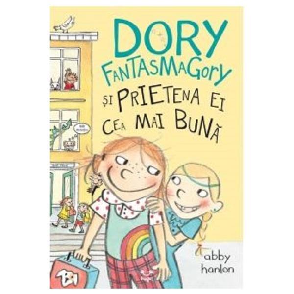 Dory Fantasmagory si prietena ei cea mai buna - Abby Hanlon, editura Epica