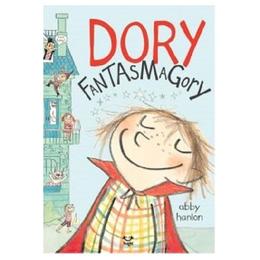 Dory fantasmagory - abby hanlon, editura epica