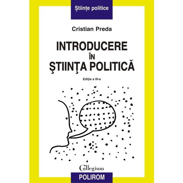 Introducere in stiinta politica - Cristian Preda, editura Polirom
