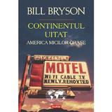 Continentul uitat. America micilor orase - Bill Bryson, editura Polirom