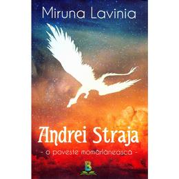 Andrei straja - miruna lavinia, editura berg