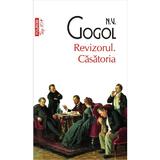 Revizorul. Casatoria - N.V. Gogol, editura Polirom