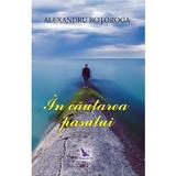 In cautarea pasului - Alexandru Botoroga, editura For You