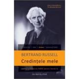 Credintele Mele - Bertrand Russell, editura Humanitas