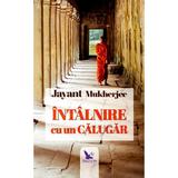 Intalnire cu un calugar - Mukherjee Jayant, editura For You