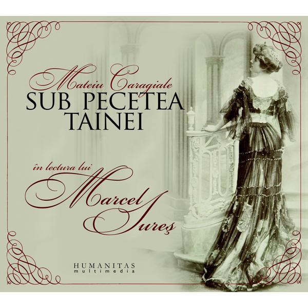 Audiobook CD - Sub pecetea tainei - Mateiu Caragiale, editura Humanitas