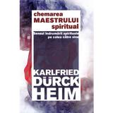 Chemarea maestrului spiritual - Karlfried Graf Durckheim, editura Herald