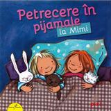 Petrecere in pijamale la mimi (pixi)