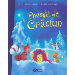 Povesti de craciun - i. uebe, f. reichenstetter, h. brosche, a. hebrock, editura booklet